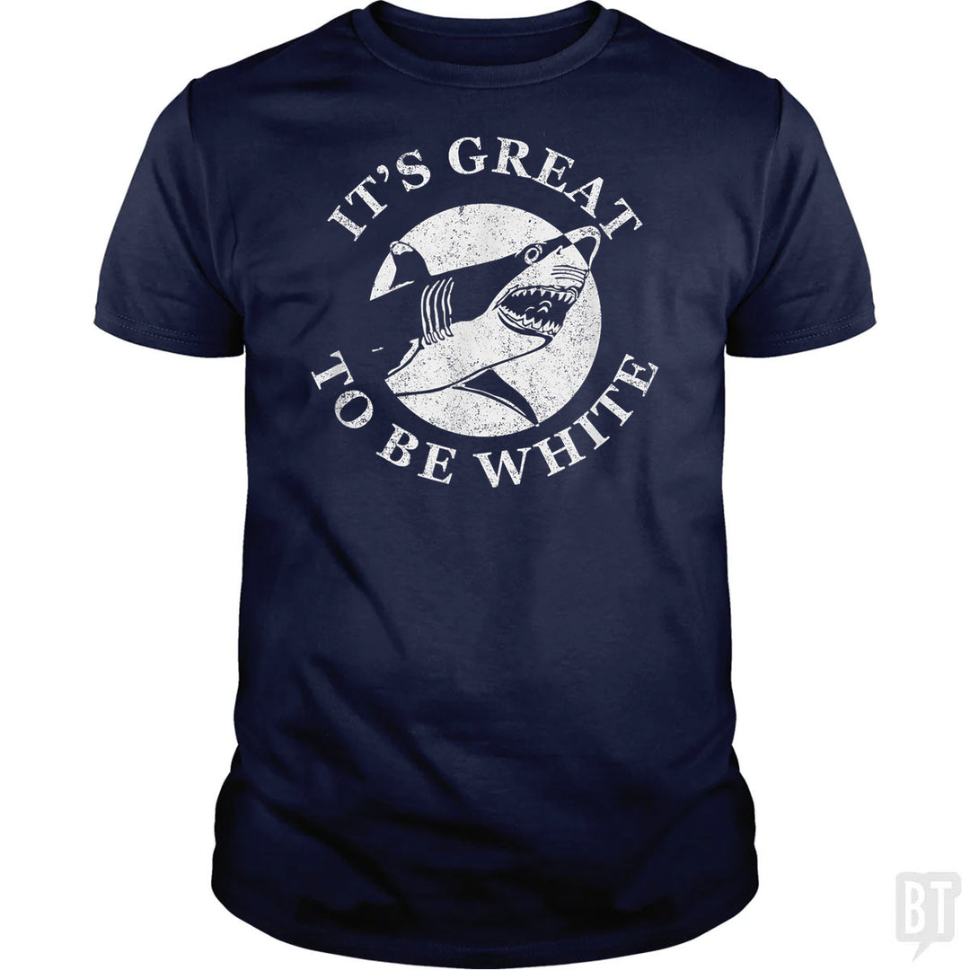Great To Be White