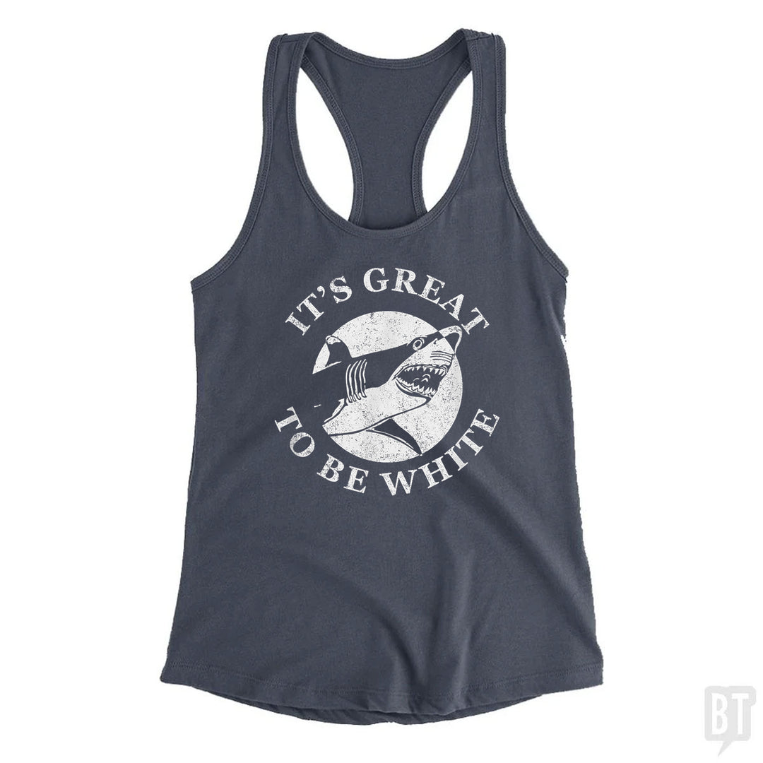 Great To Be White Tank Top