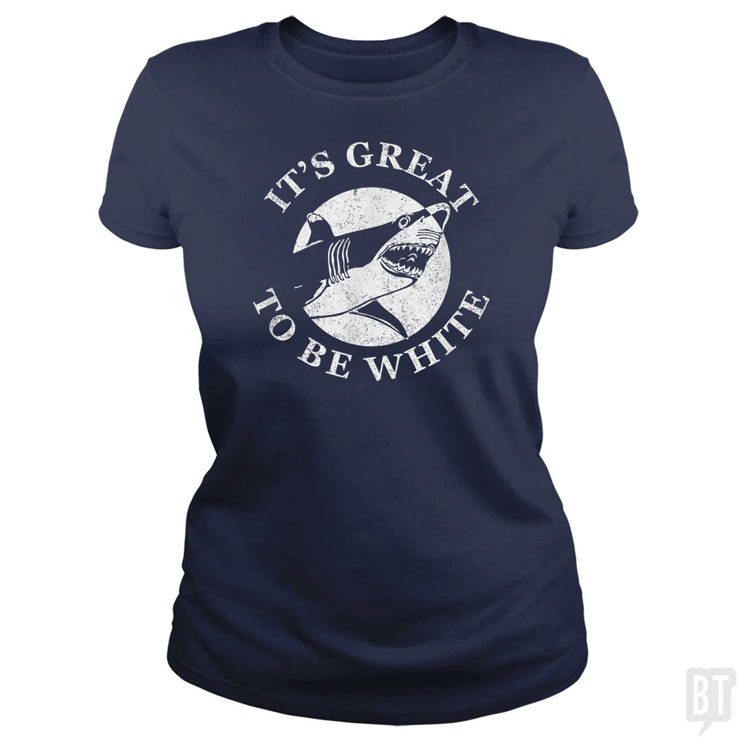 Great To Be White