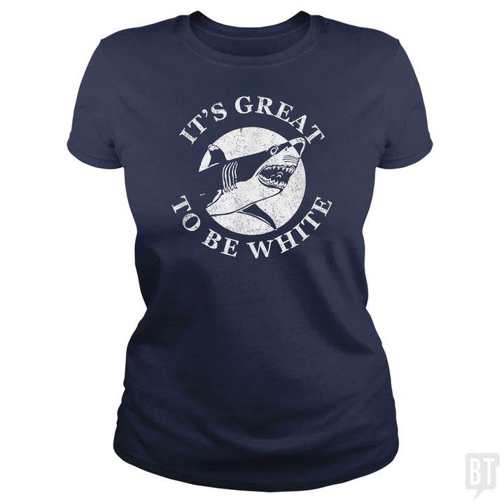 Great To Be White
