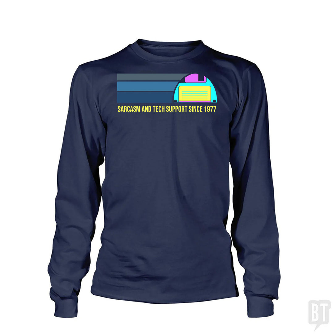 Sarcasm and Tech Support Long Sleeve