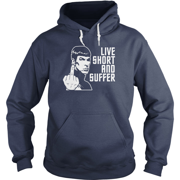Live Short and Suffer Hoodie