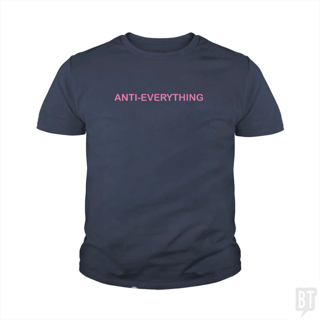 Anti Everything Kids Shirt