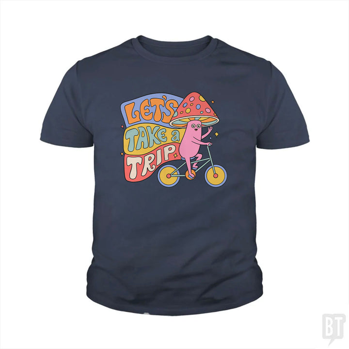 Let's Take A Trip Kids Shirt