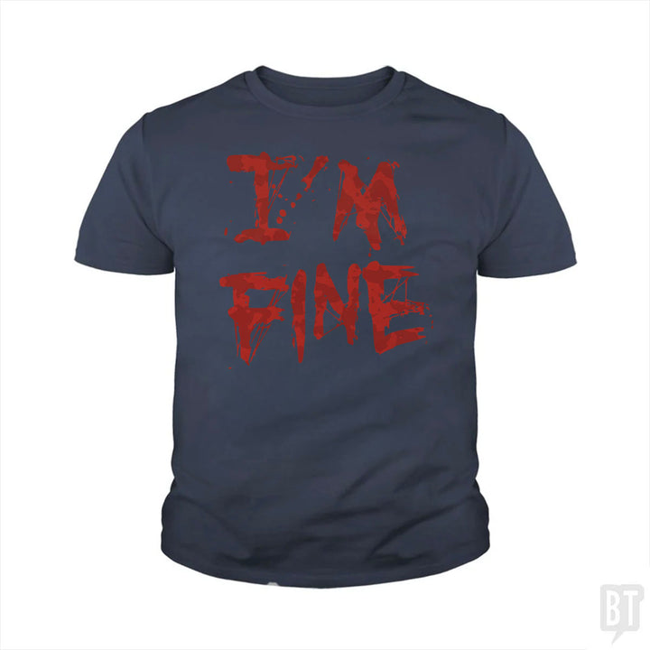 I'm Fine Kids Shirt