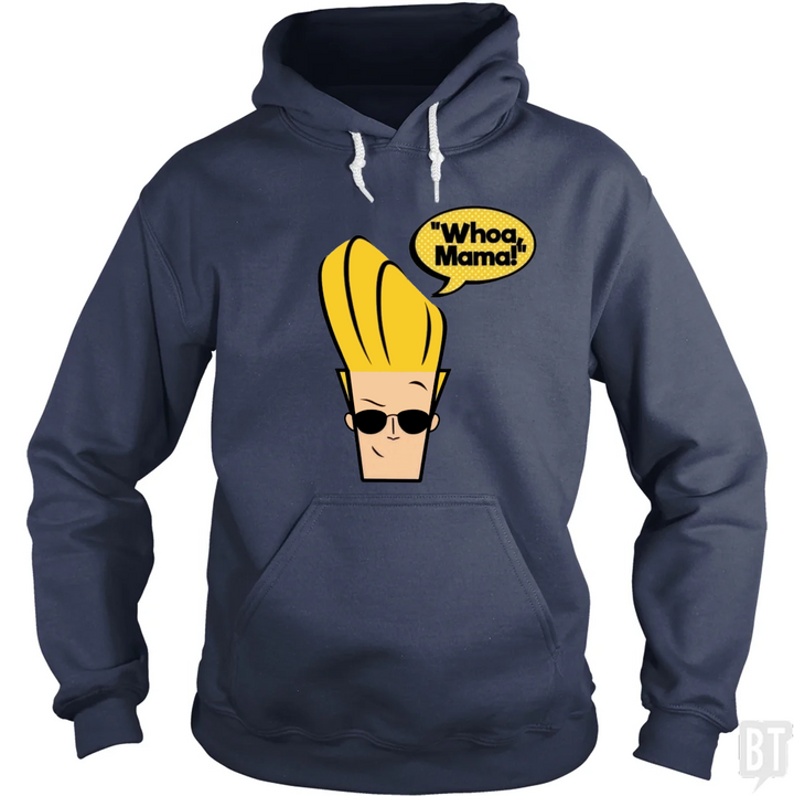Whoa Mama! Hoodie