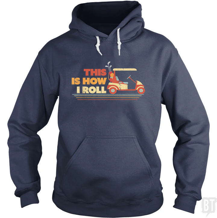 This is How I Roll Hoodie