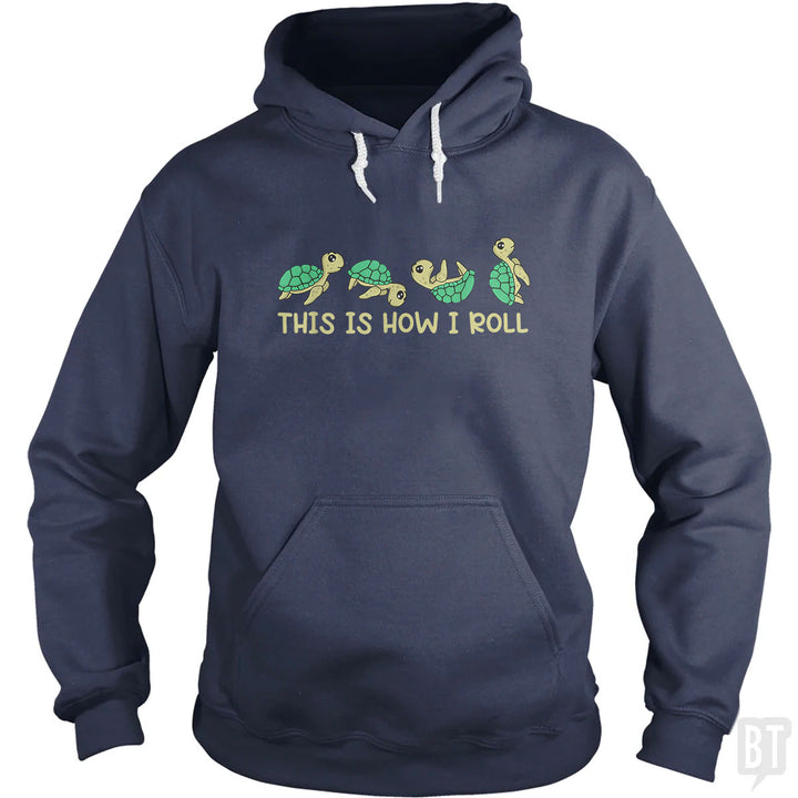 This Is How I Roll Hoodie