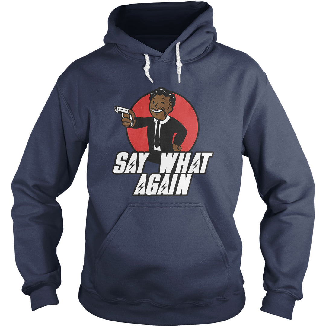Say What Again Hoodie