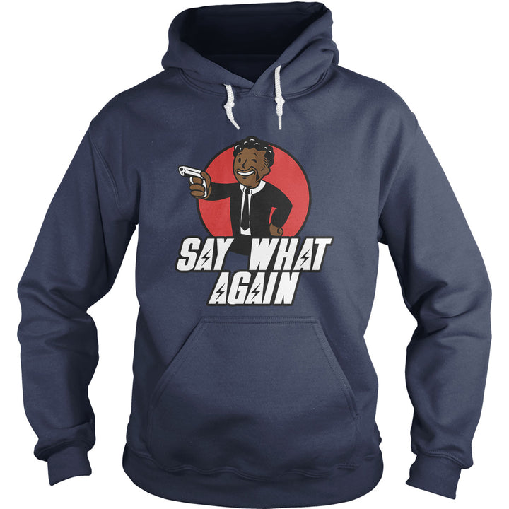 Say What Again Hoodie