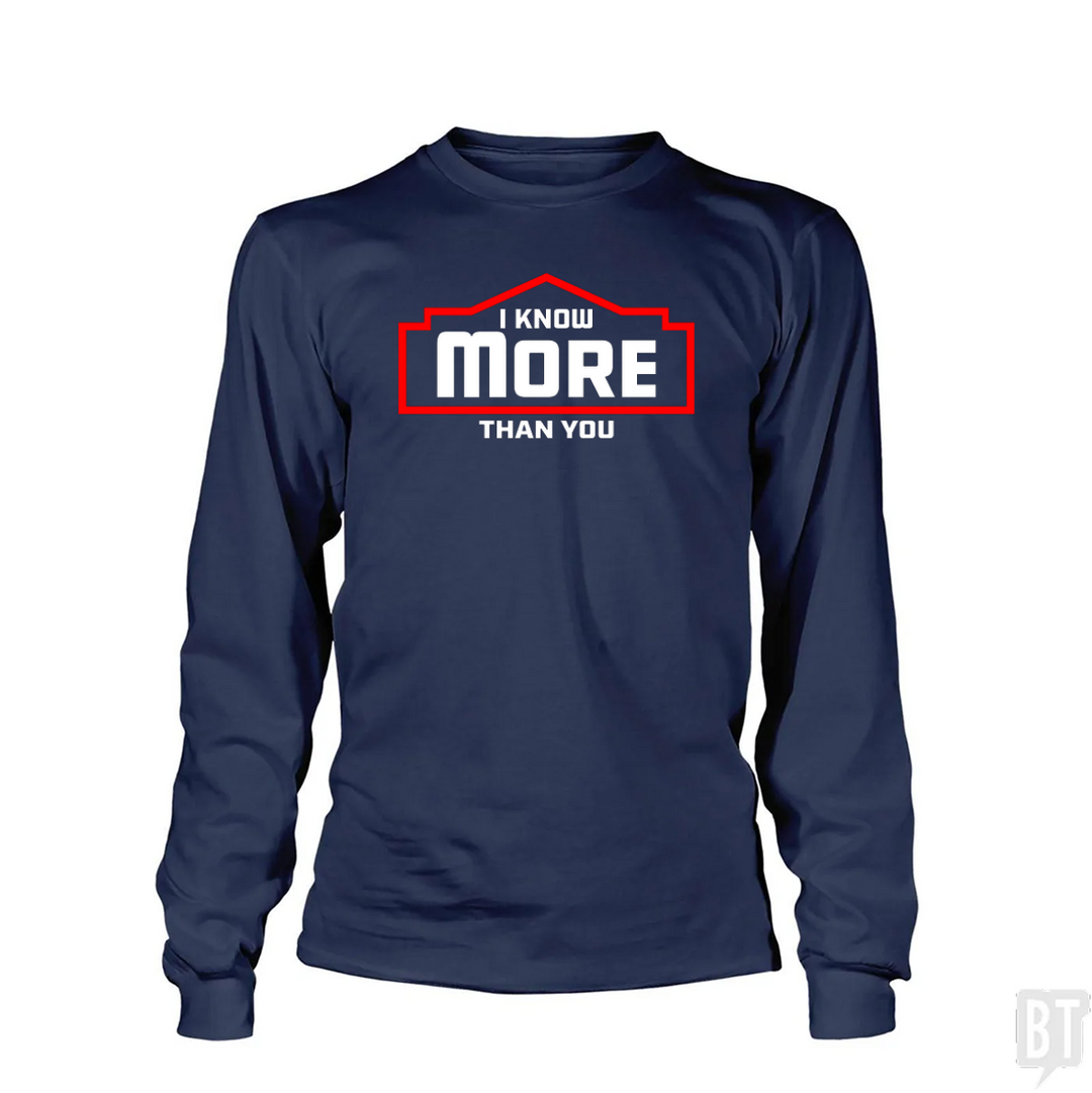 I Know More Than You #2 Long Sleeve