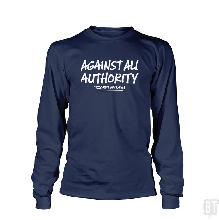 Against All Authority Long Sleeve
