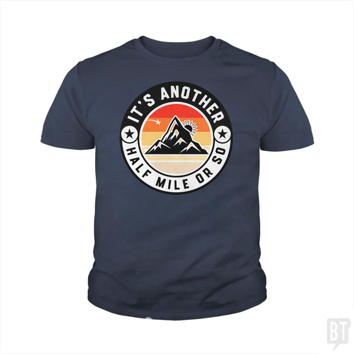 It's Another Half Mile Kids Shirt