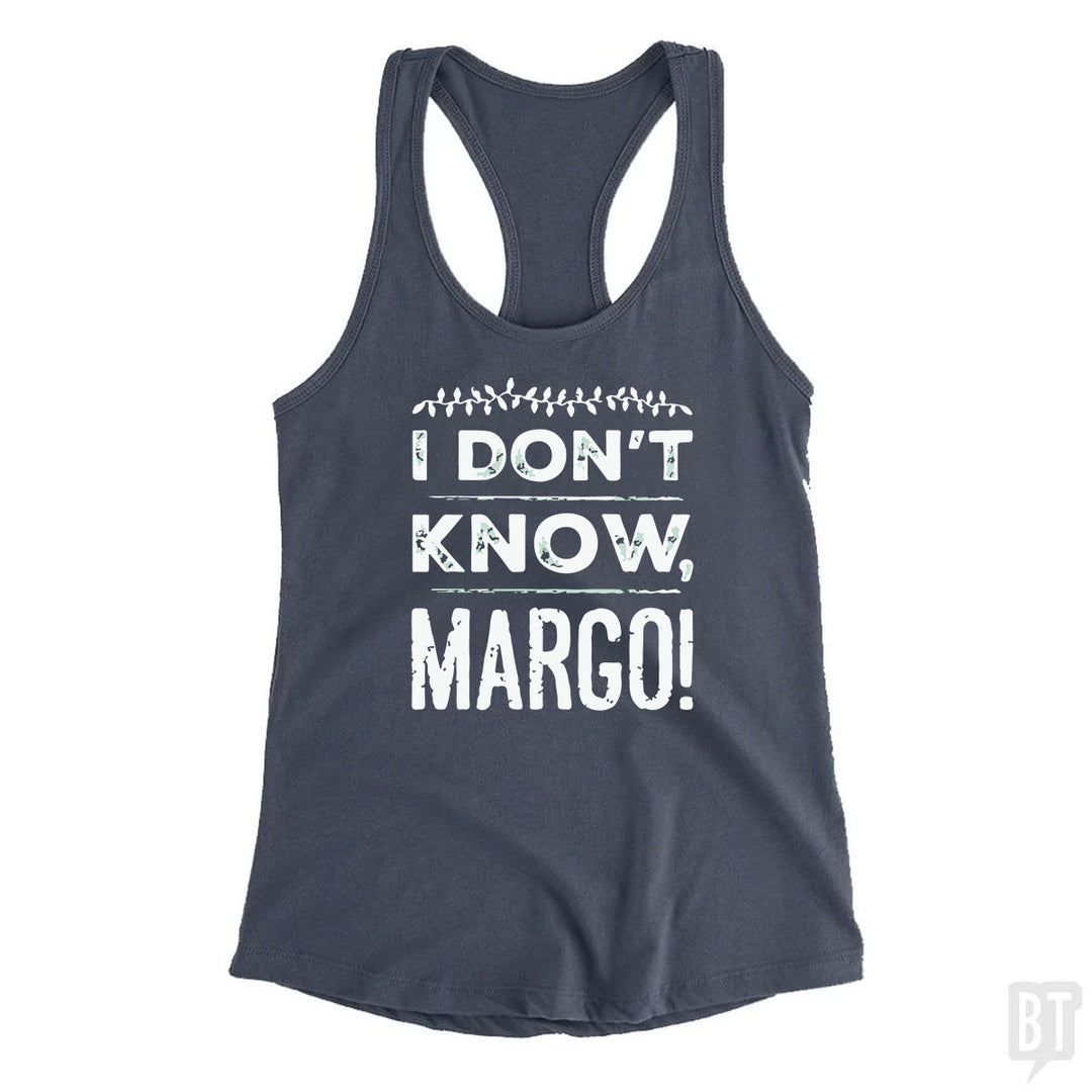 I Dont Know Margo Funny Christmas Tank Top