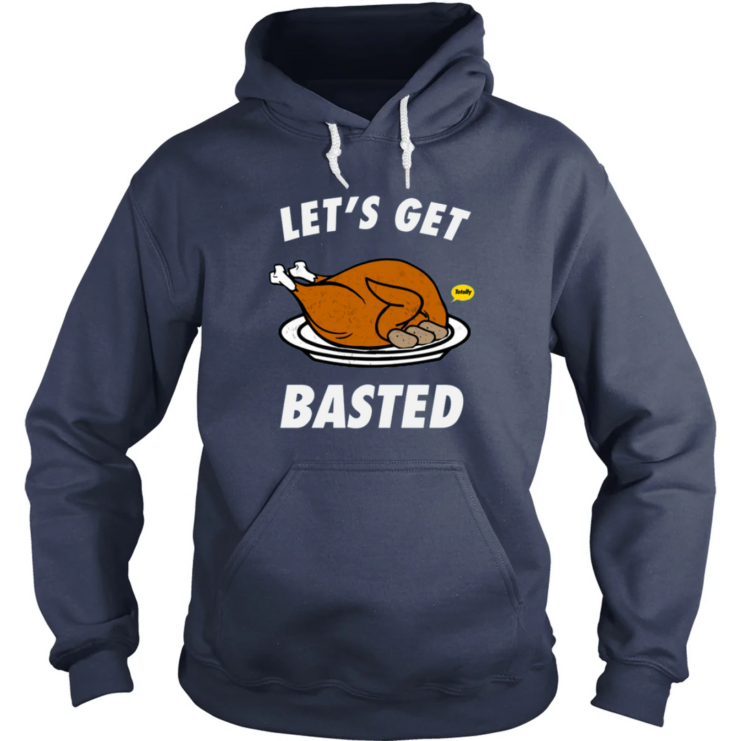 Let's Get Basted Hoodie