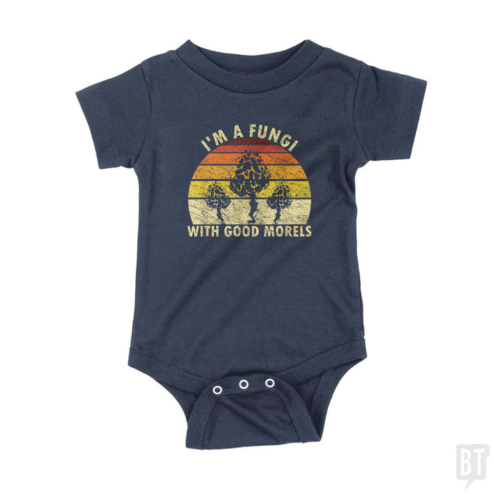I'm A Fungi With Good Morels Baby One-Piece