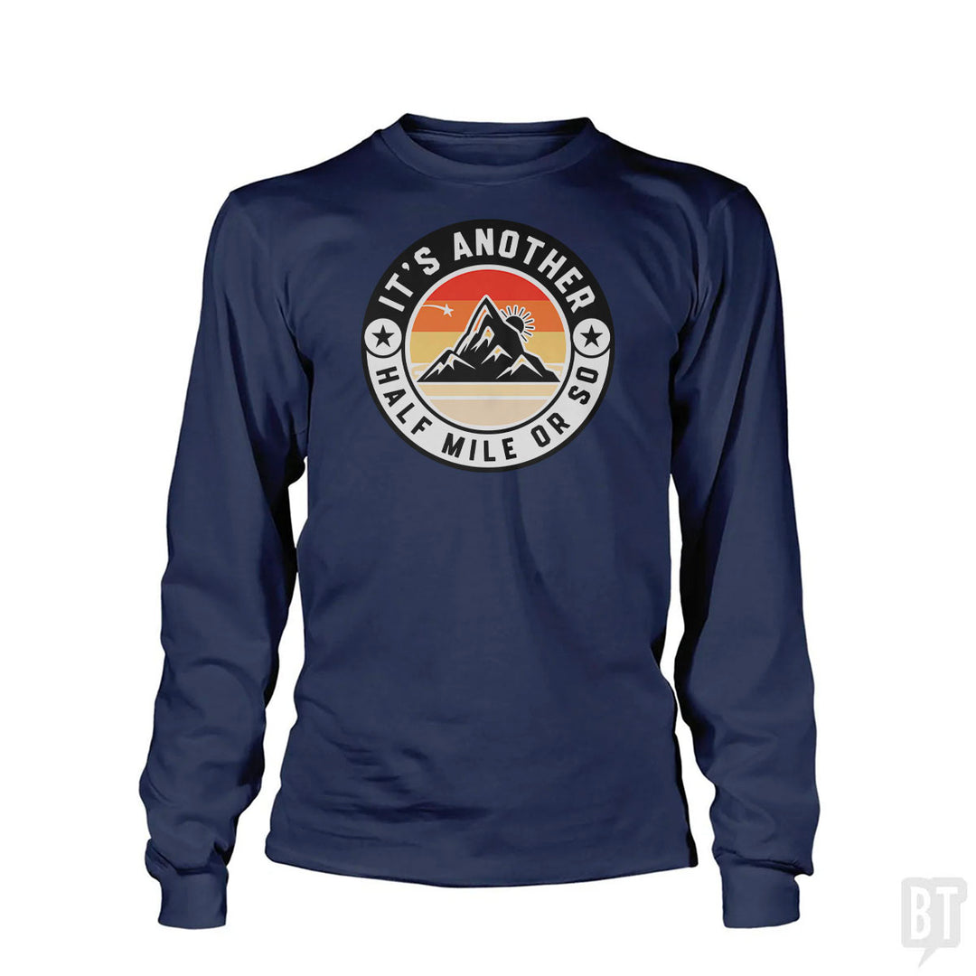 It's Another Half Mile Long Sleeve