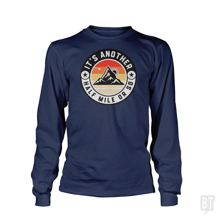 It's Another Half Mile Long Sleeve