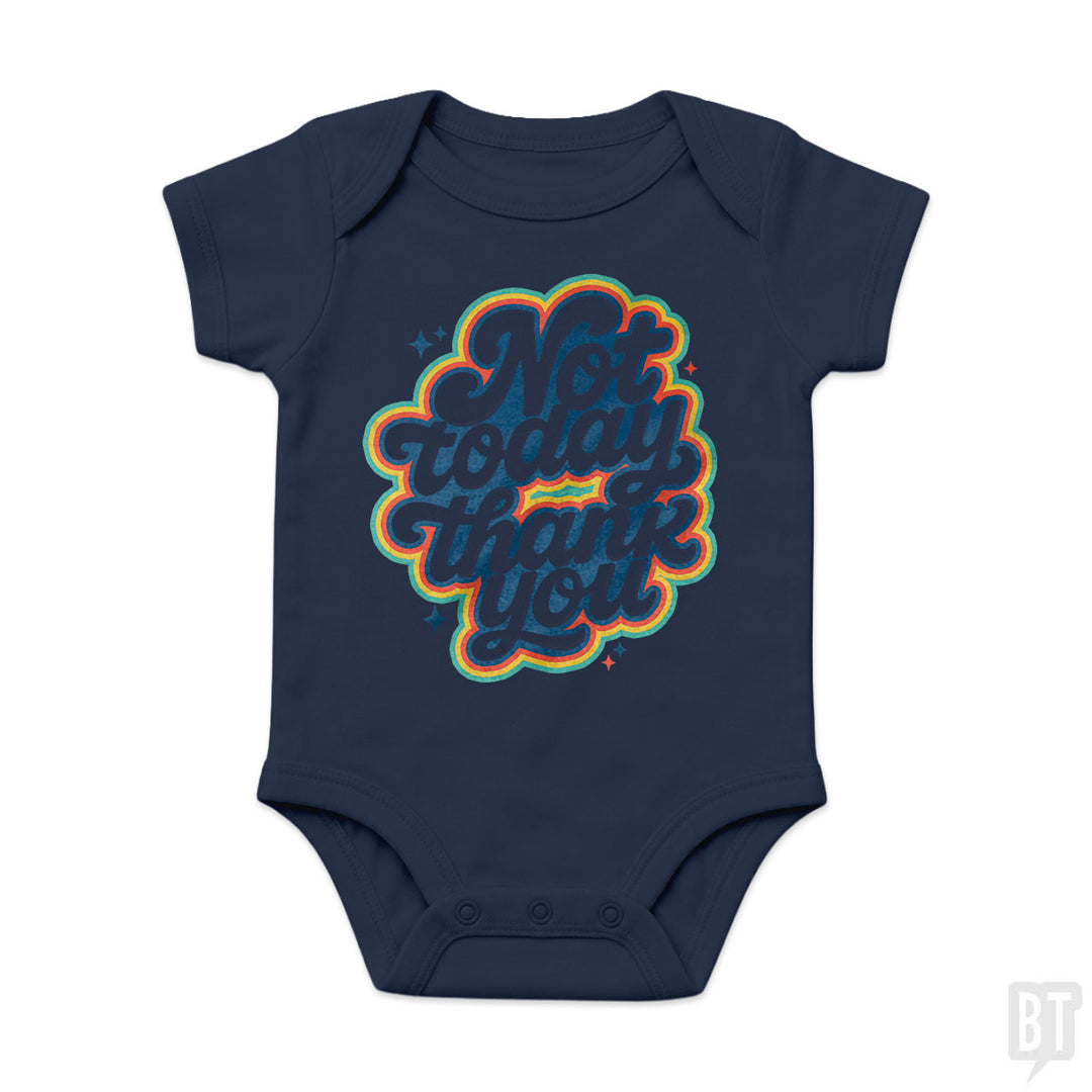 Not Today, Thank You Baby One-Piece