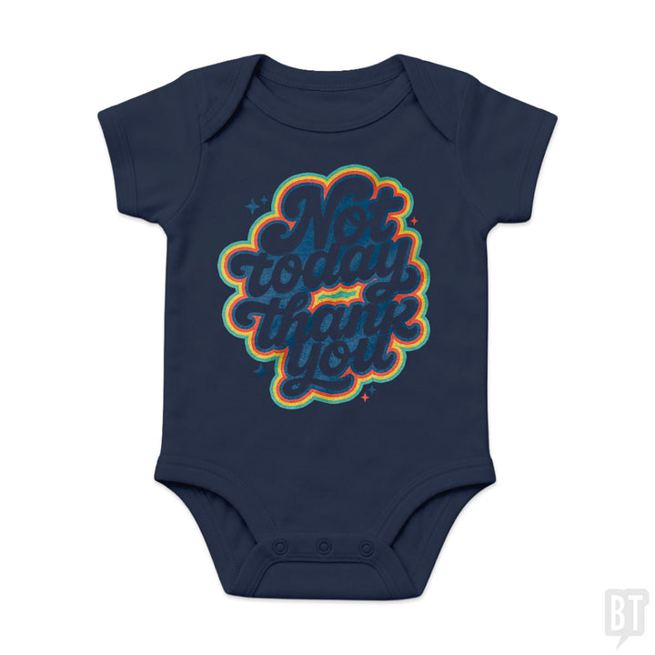 Not Today, Thank You Baby One-Piece