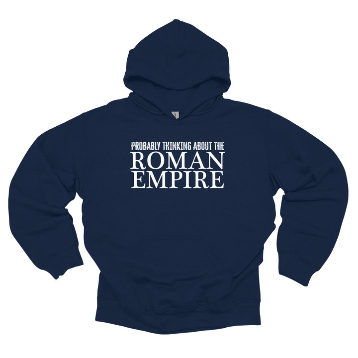 Probably Thinking About The Roman Empire Hoodie