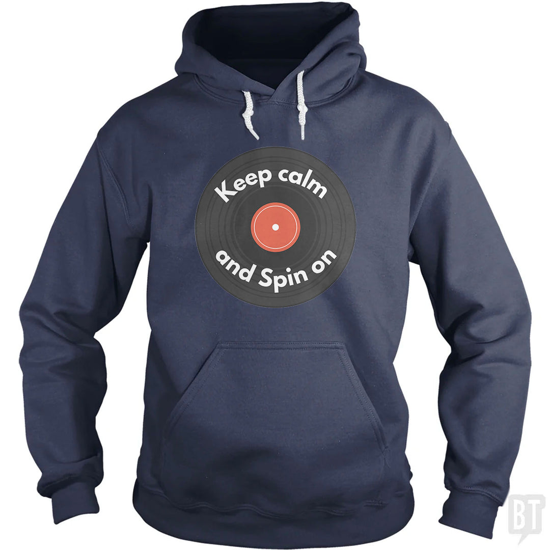 Keep Calm and Spin On Hoodie