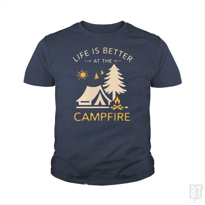 Life Is Better At The Campfire Kids Shirt