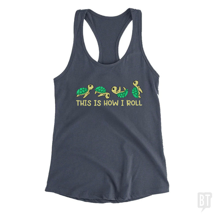 This Is How I Roll Tank Top