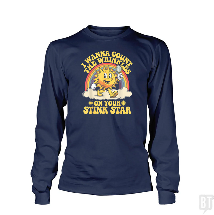 I Wanna Count the Wrinkles Long Sleeve