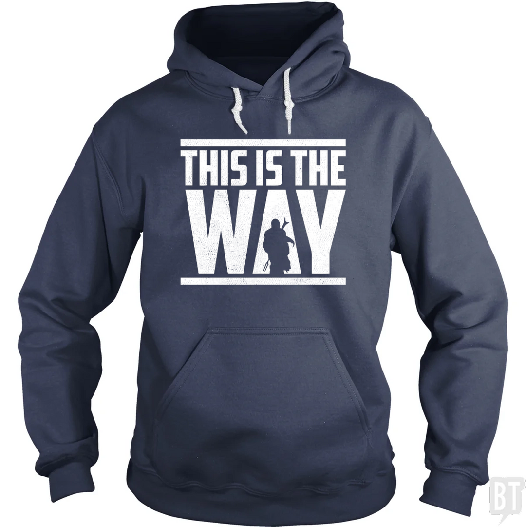 This Is The Way Hoodie