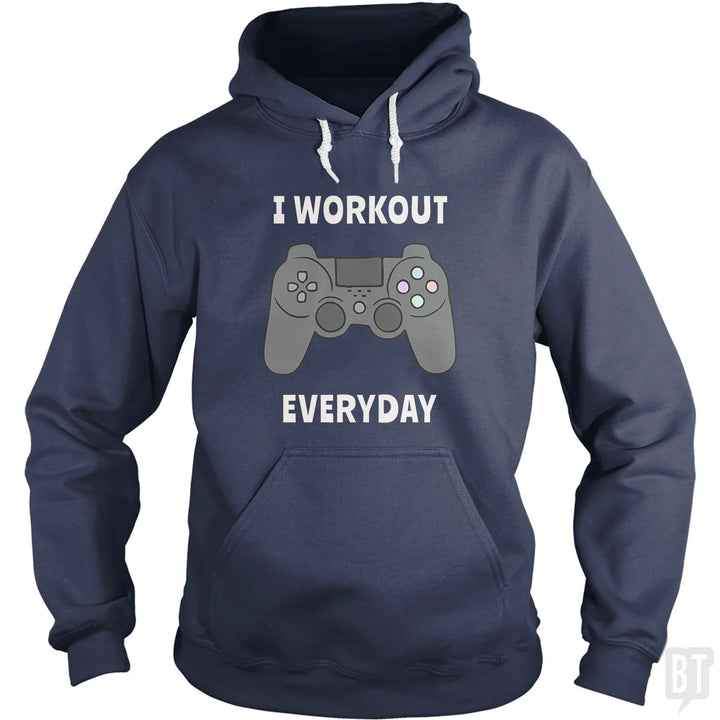 I Workout Everyday Hoodie