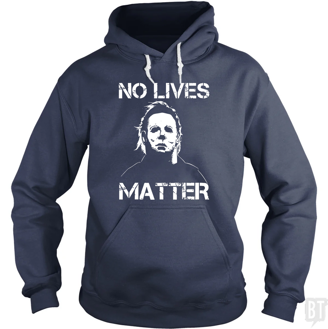 No Lives Matter Michael Myers Halloween Horror Hoodie