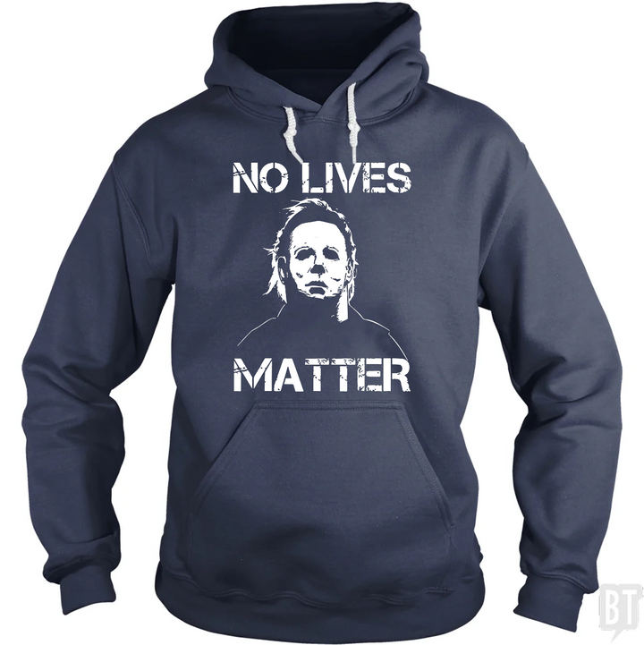 No Lives Matter Michael Myers Halloween Horror Hoodie