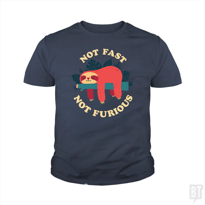 Funny Sloth Not Fast Not Furious Kids Shirt