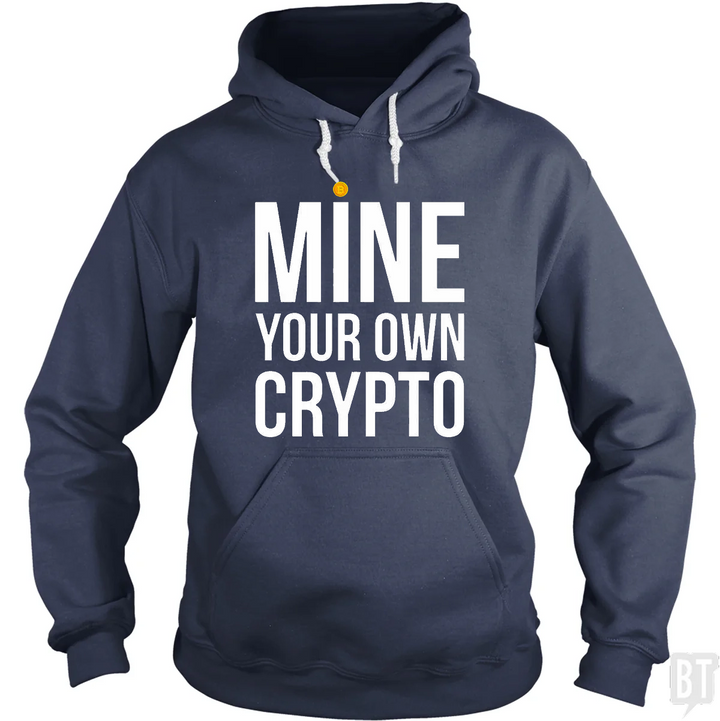 Mine Your Own Crypto Hoodie