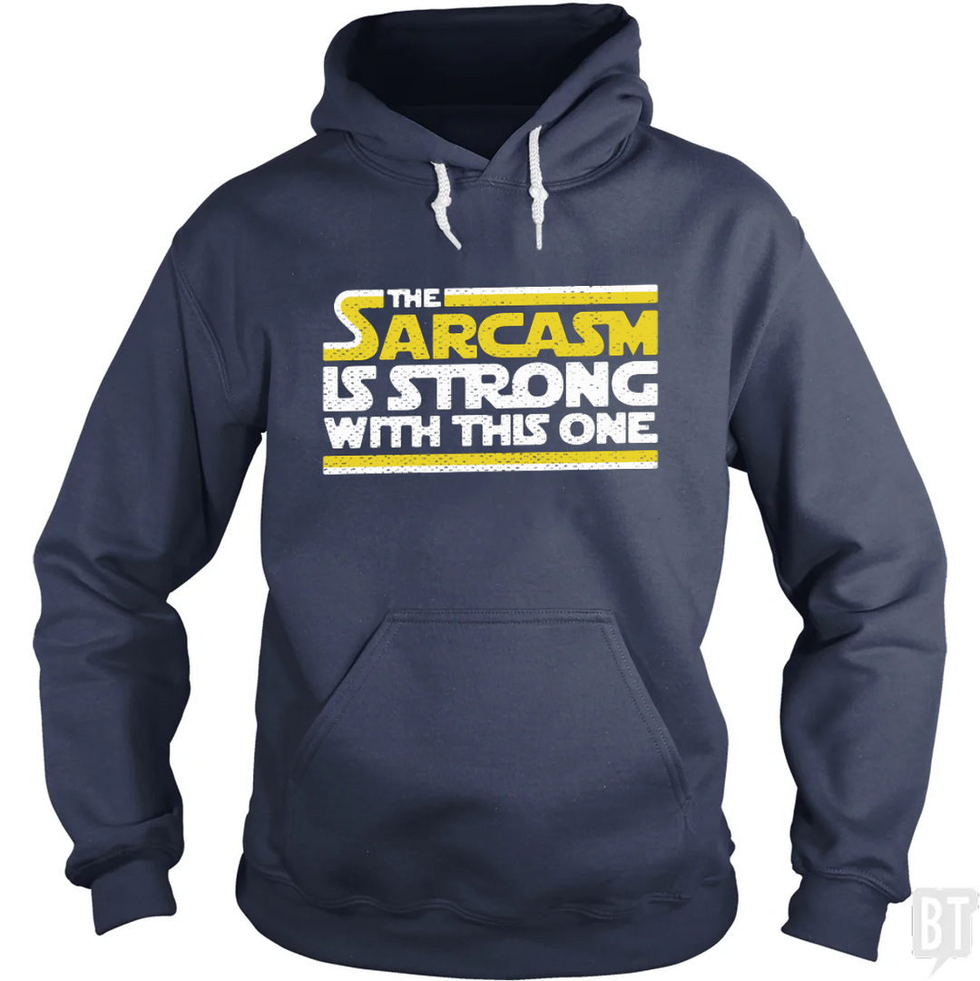 Strong Sarcasm Hoodie