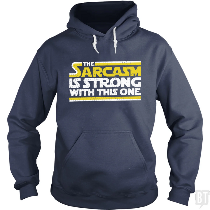 Strong Sarcasm Hoodie