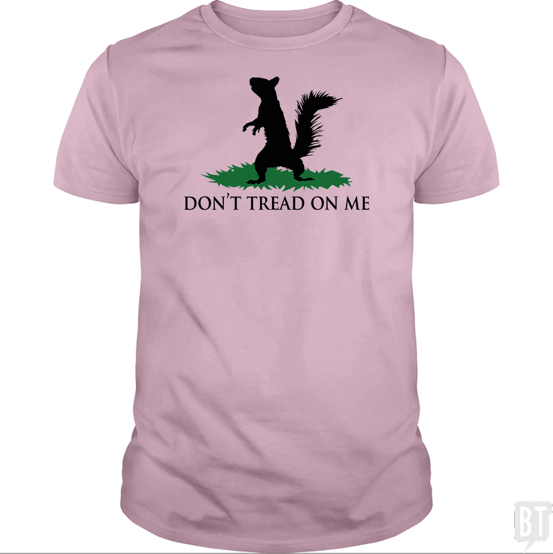 Don't Tread On Me - Squirrel