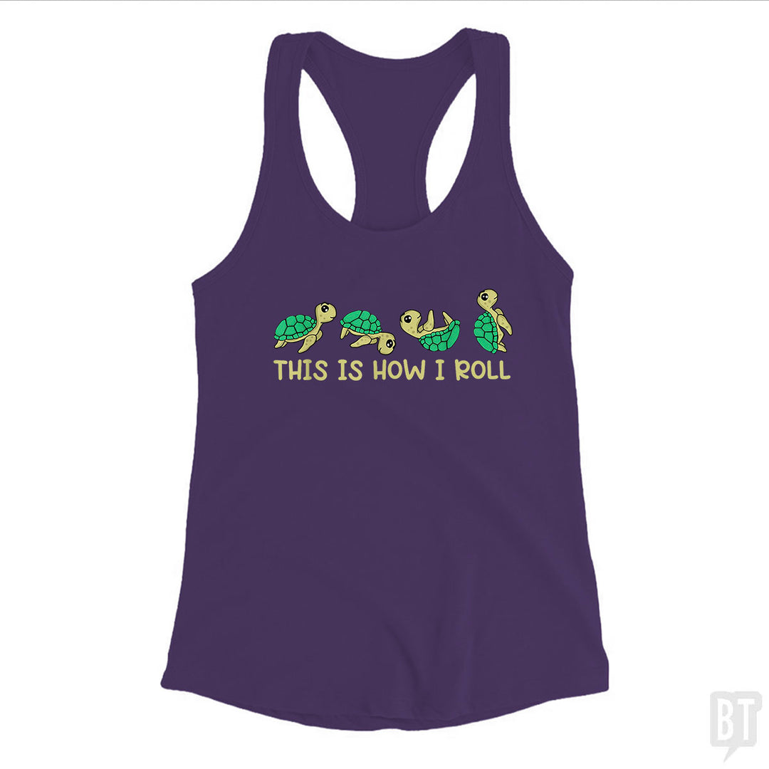 This Is How I Roll Tank Top