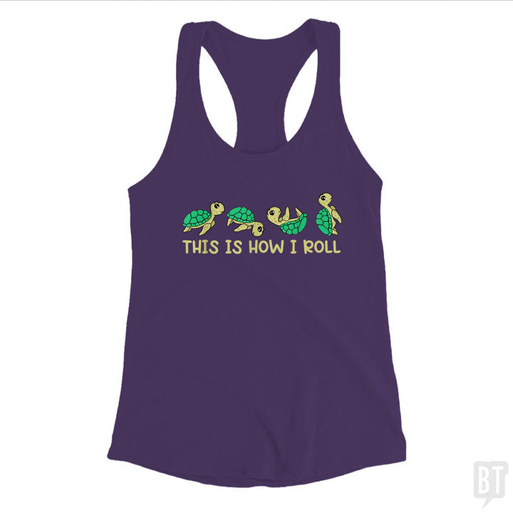 This Is How I Roll Tank Top