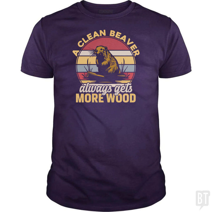 A Clean Beaver Always Gets More Wood