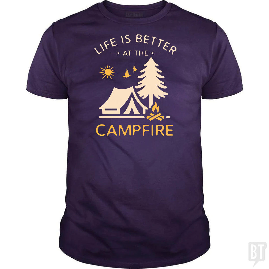 Life Is Better At The Campfire