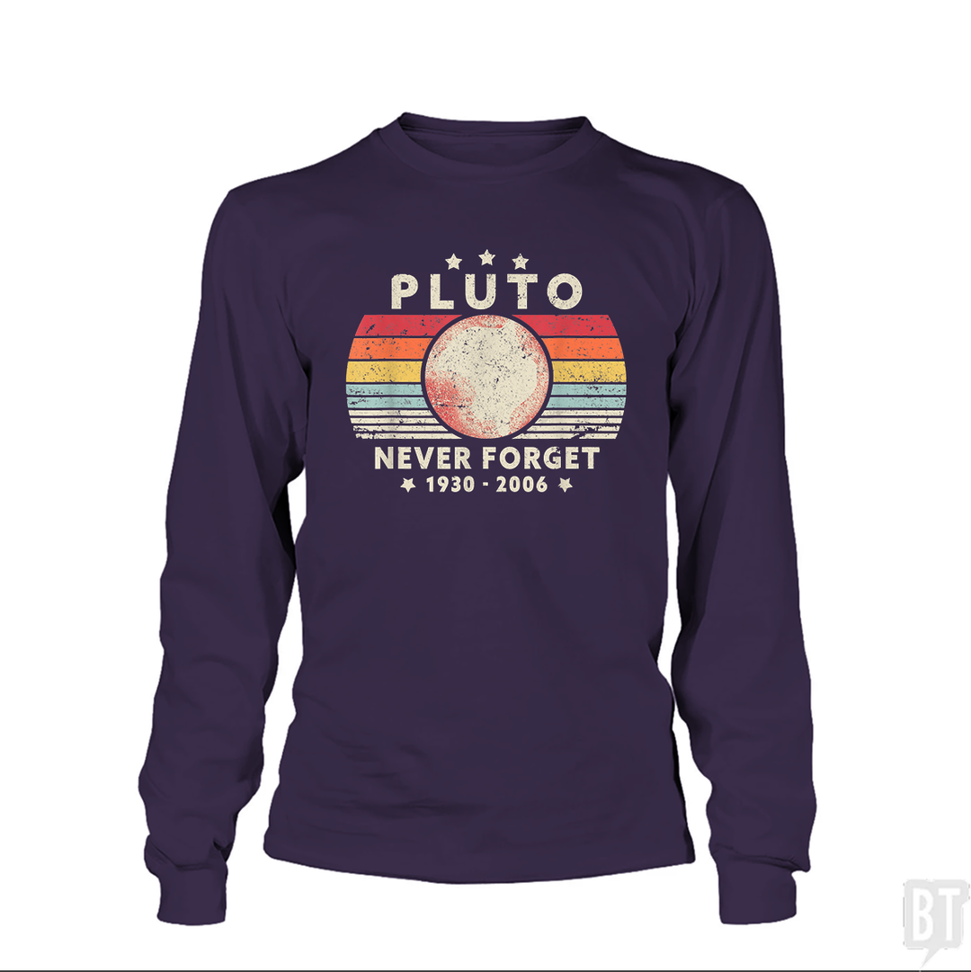 Never Forget Pluto Long Sleeve