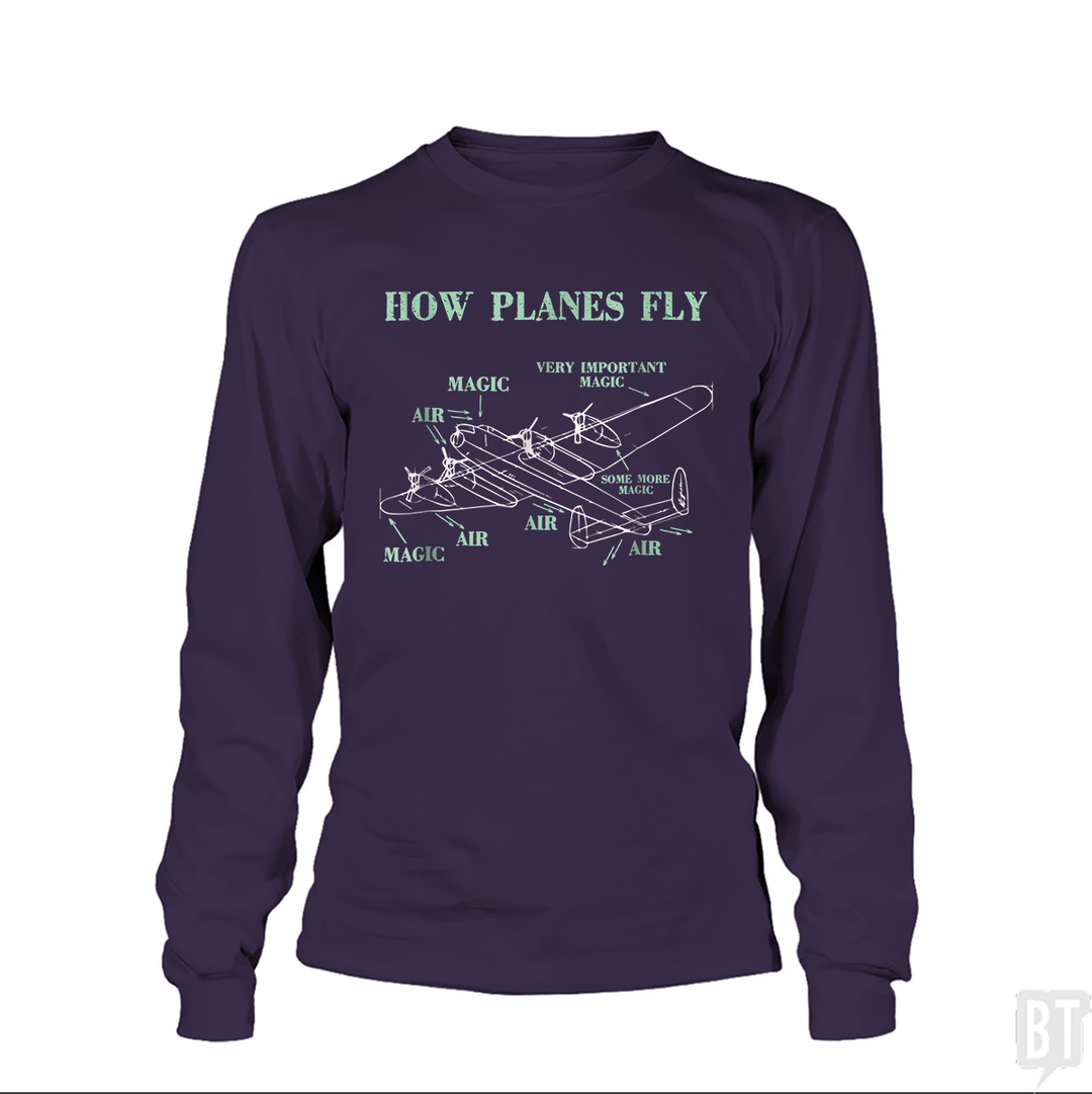 How Planes Fly Funny Aerospace Engineer Pilot Long Sleeves