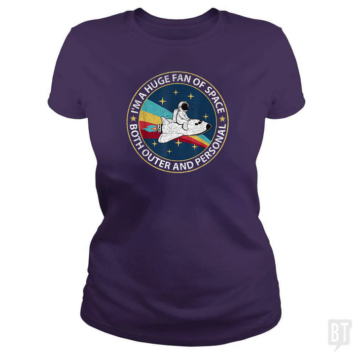 Im A Huge Fan Of Space Both Outer And Personal