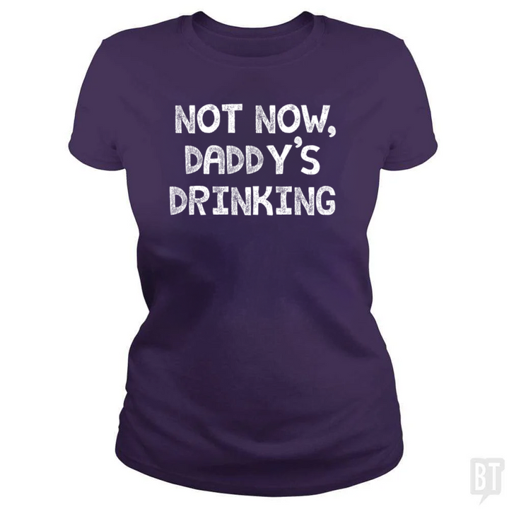 Not Now, Daddy's Drinking