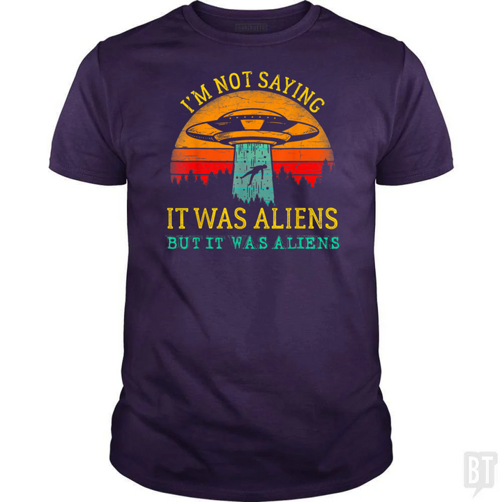 But It Was Aliens