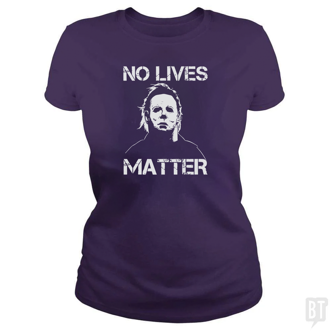 No Lives Matter Michael Myers Halloween Horror