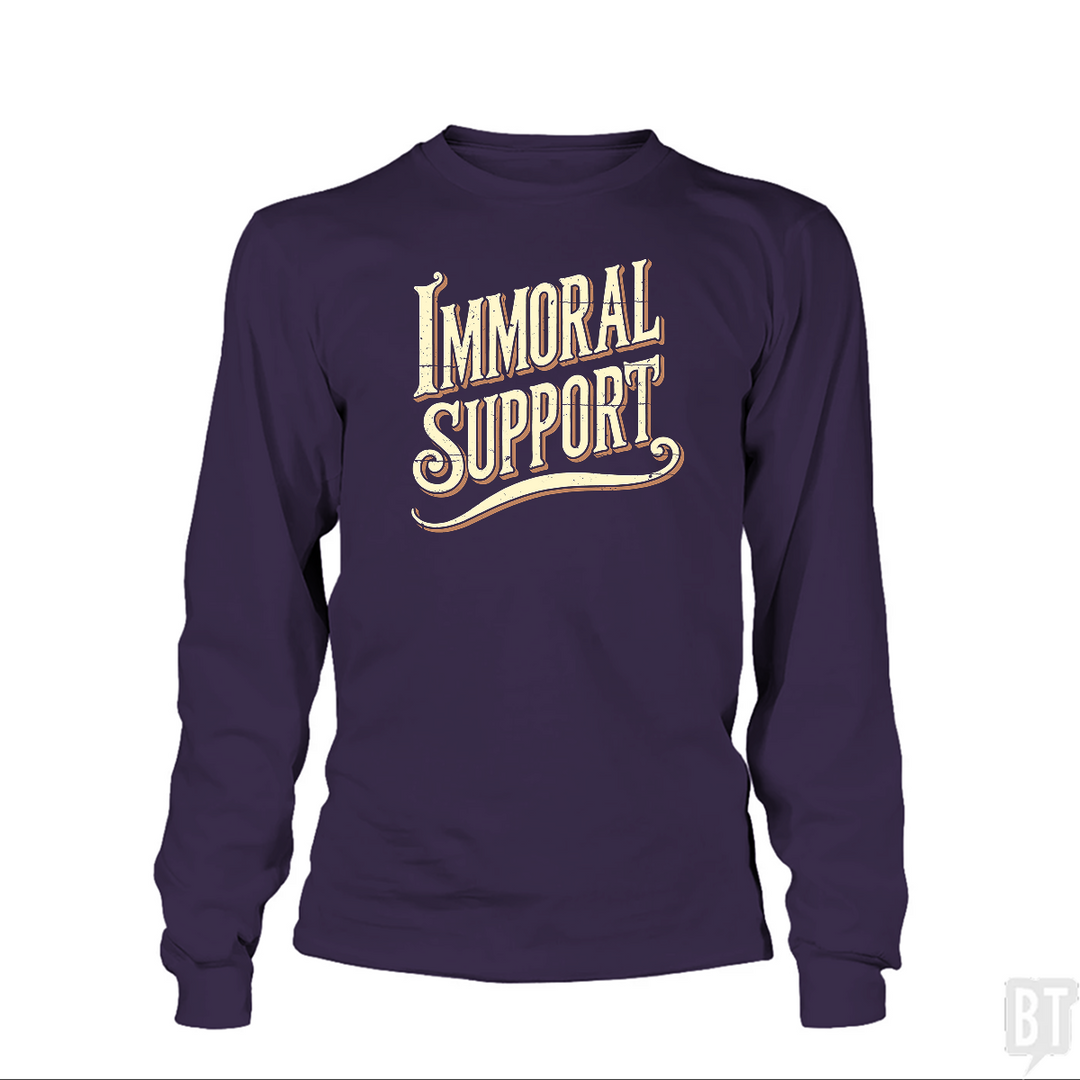 Immoral Support Long Sleeve