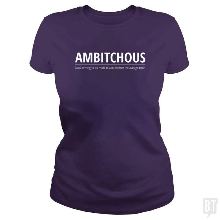 Ambitchous Bitch